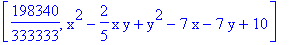 [198340/333333, x^2-2/5*x*y+y^2-7*x-7*y+10]